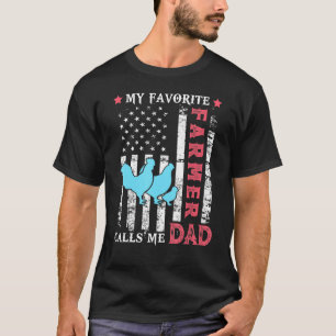 Mens Favourite Farmer Calls Me Dad Chicken Usa Fla T-Shirt
