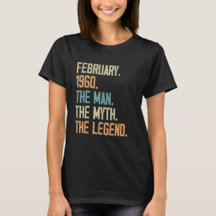 Mens February 1960 Man Myth Legend Birthday 63 Ye T-Shirt