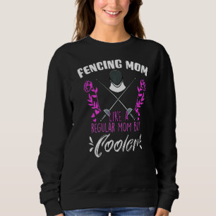 Mens Fencer Mother Fencing Mother's Day Women Sweatshirt
