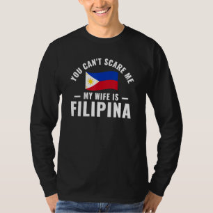 Mens Filipino American My Wife Is A Filipina Phili T-Shirt