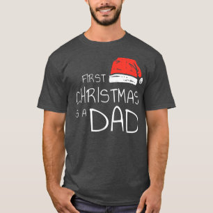 Mens First Christmas As a Dad Funny Santa Hat Xmas T-Shirt