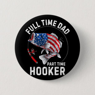 Mens Fishing American Flag Vintage Full Time Dad P 6 Cm Round Badge