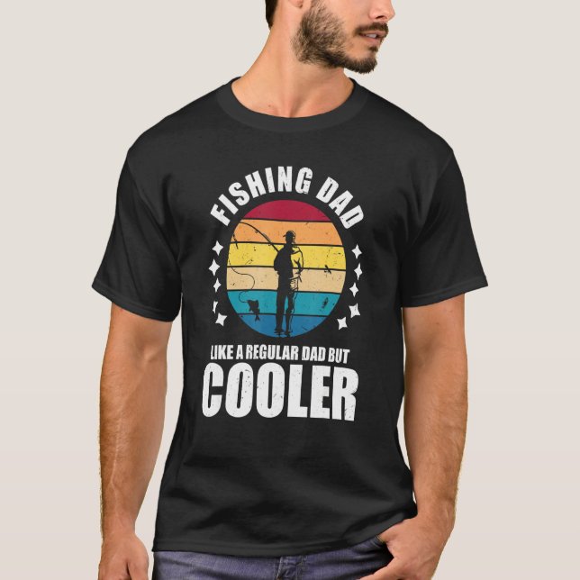Mens Fishing Dad Like A Regular Dad Only Cooler Fi T-Shirt (Front)