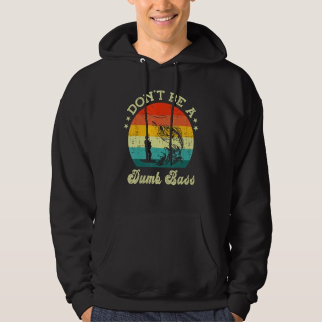 Mens  Fishing Dont Be A Dumb Bass Fish Papa  Dad Hoodie (Front)