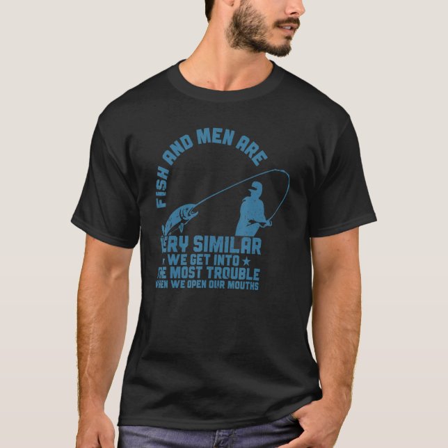 Mens Fishing Funny Fisherman Fish And Men Are Very T-Shirt (Front)