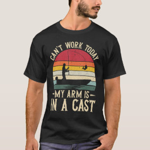 Mens Fishing T-Shirt, Can't Work Today My Arm Is I T-Shirt