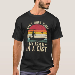 Mens Fishing T-Shirt, Can't Work Today My Arm Is I T-Shirt
