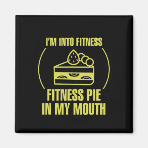 Mens Fitness Meme I'm Into Fitness Fitness Pie In  Magnet