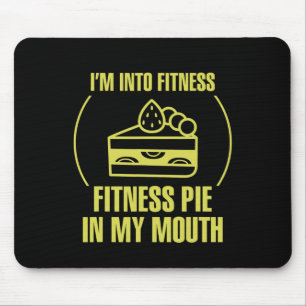 Mens Fitness Meme I'm Into Fitness Fitness Pie In  Mouse Pad