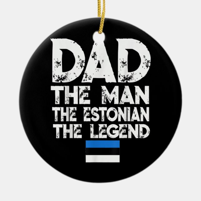 Mens Flagcastle Dad The Estonian Legend Father's Ceramic Ornament (Front)