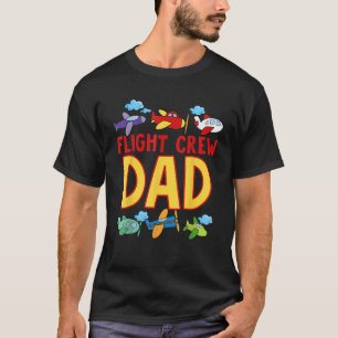 Mens Flight Crew Dad Aeroplane Dad of The Birthday T-Shirt