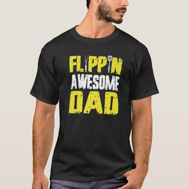 Mens Flippin' Awesome Dad Quote For A Barbecue Che T-Shirt (Front)