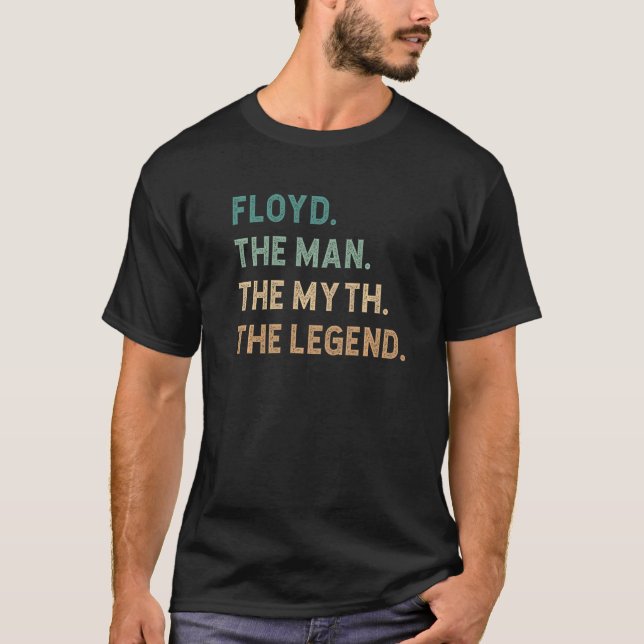 Mens Floyd The Man The Myth The Legend  Personaliz T-Shirt (Front)