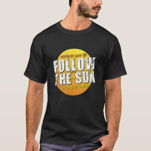 Mens Follow The Sun Follow Your Instinct Optimism T-Shirt