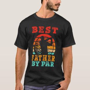 Mens For Fathers Day Best Father By Par Golfing T-Shirt