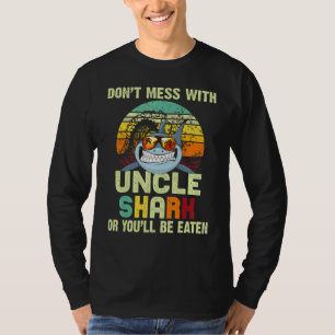 Mens For Uncle Dont Mess With Uncle Shark T-Shirt