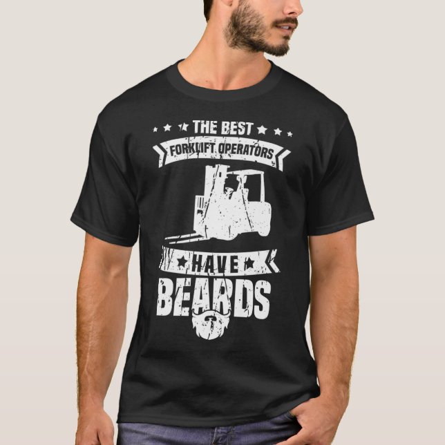 Mens Forklift Driver Beard  Forklifter Operator Wa T-Shirt (Front)