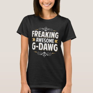 Mens Freaking Awesome G Dawg For Dad Grandpa On Fa T-Shirt