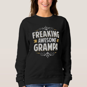 Mens Freaking Awesome Grampa For Dad Grandpa On Fa Sweatshirt