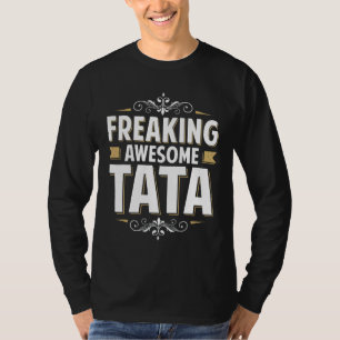 Mens Freaking Awesome Tata For Dad Grandpa On Fath T-Shirt
