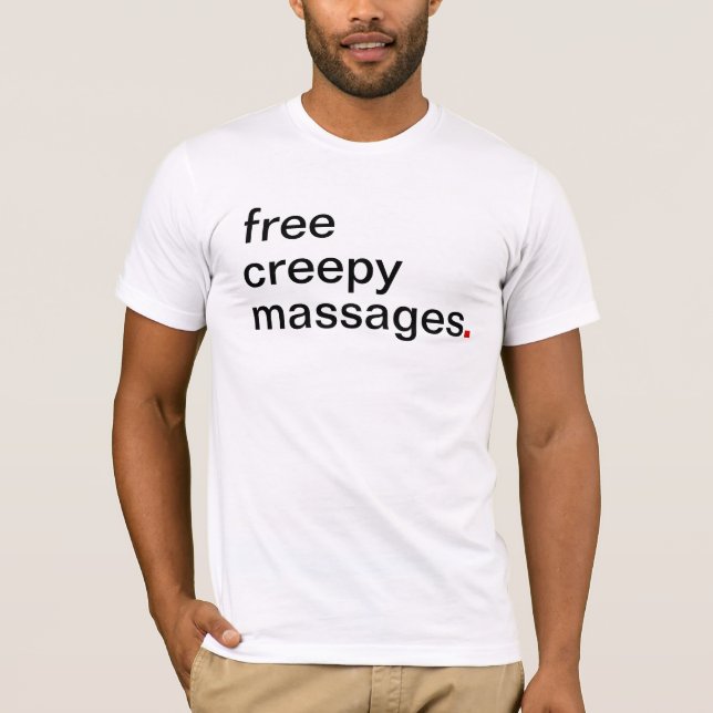Men's free creepy massages T-Shirt (Front)