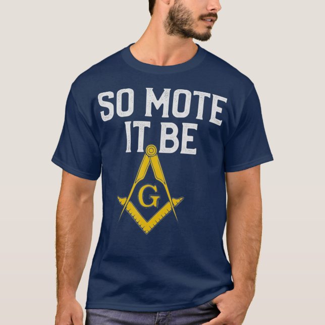 Mens Freemason  Masonic Gifts For Men So Mote It T-Shirt (Front)