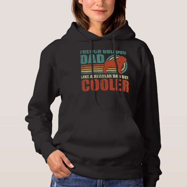 Mens French Bulldog Dad Like A Regular Dad But Coo Hoodie (Front)
