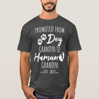 Mens From Dog Grandpa to Human Grandpa, Pregnancy  T-Shirt