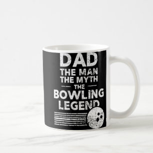 Mens Fun Bowling  For Dad  The Man The Myth  Coffee Mug