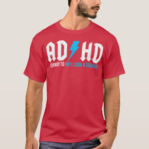 Mens Funny ADHD Highway To Hey Look A Squirrel For T-Shirt