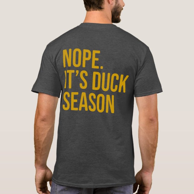 Men's Funny and Hilarious Duck Hunting Shirt (Back)