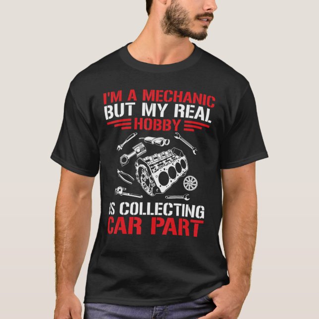 Mens Funny Auto Mechanic Its Not Hoarding If Car P T-Shirt (Front)
