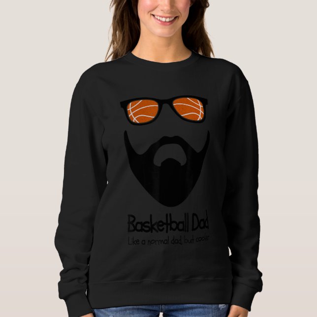 Mens Funny Basketball Dad Beard Sunglasses Gift Fo Sweatshirt (Front)