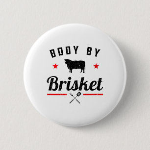 Mens Funny Bbq Body By Brisket Grilling Or Smoking 6 Cm Round Badge