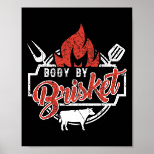 Mens Funny Bbq Body By Brisket Grilling Or Smoking Poster