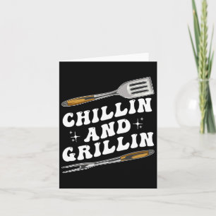 Mens Funny Bbq Chillin And Grillin  Card