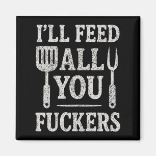 Mens Funny Bbq Ill Feed Everyone Bbq Dad Cooking Magnet
