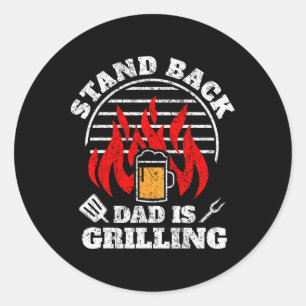 Mens Funny Bbq Smoker Stand Back Dad Is Grilling F Classic Round Sticker
