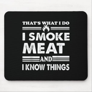 Mens Funny Bbq Thats What I Do I Smoke Meat And I Mouse Pad