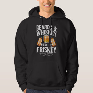 Mens Funny Beards & Whiskey Make Me Frisky Scotch Hoodie
