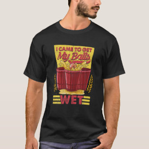 Mens Funny Beer Pong Get My Balls Wet Vintage Coll T-Shirt