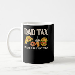 Mens Funny Best Dad Dad Tax Men Coffee Mug
