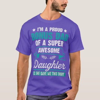 Mens Funny Bonus Dad Gift from Daughter  Stepdad  T-Shirt