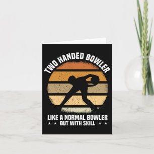 Mens Funny Bowling Two Handed Bowler Card