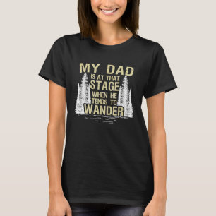 Mens Funny Camping Hiking Dad Hiker Outdoor Forest T-Shirt