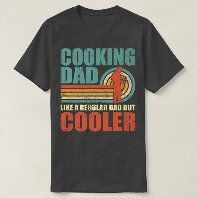 Mens Funny Cooking Dad Like A Regular Dad But Cool T-Shirt (Design Front)