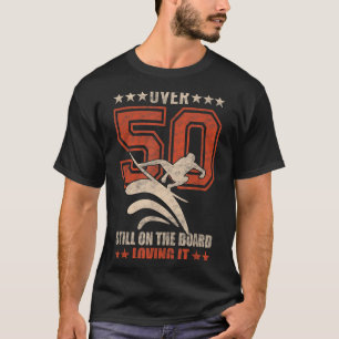 Mens Funny Cool Surfer Dude Surfboard 50 Year Old T-Shirt