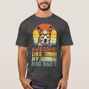 Mens Funny Corgi Vintage Awesome Like My Dog Dad T-Shirt