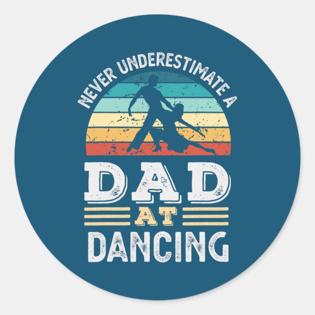 Mens Funny Dad at Dancing Fathers Day Mens  Classic Round Sticker (Front)