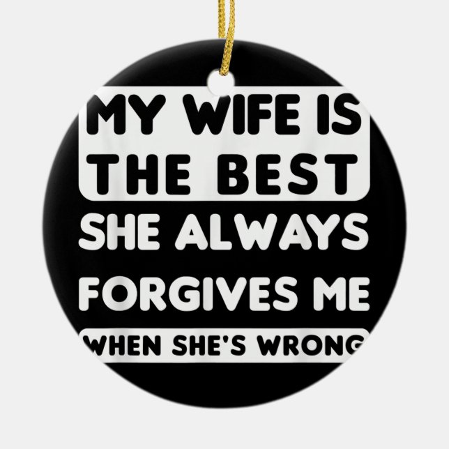 mens funny dad joke husband father from wife ceramic ornament (Front)